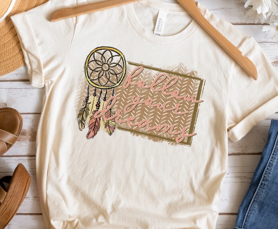 Follow Your Dreams t-shirt/Boho dream catcher t-shirt/Bestie Gift/Mom/Sister/Christmas/Friend gift